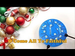 O Come All Ye Faithful - 11 note steel tongue drum cover with tabs