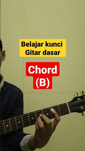 Belajar Kunci Gitar (B) / Chord (B) #shorts