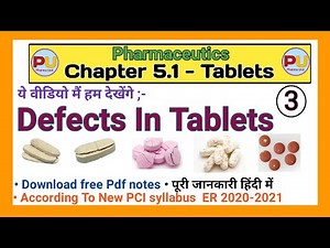 Tablet | Part 3 | Defects in tablet | chapter 5 | Pharmaceutics