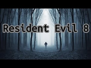 Resident Evil 8 Voice Title (Fan Made) (Part 1)