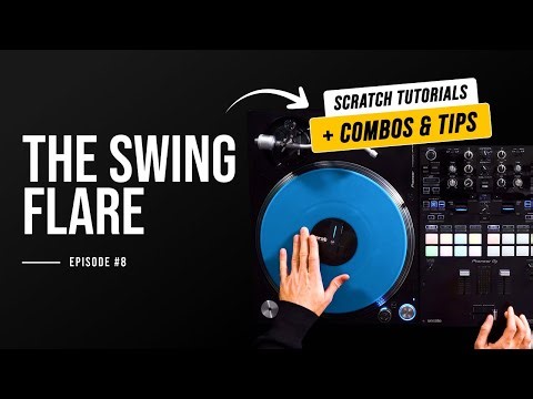 The Swing Flare Scratch: Breakdown, Combos & Advanced Variations | Phase DJ Tutorial #8