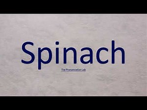 Spinach Pronunciation: How to Pronounce 'Spinach' Correctly