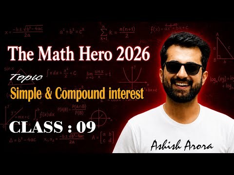 Simple & Compound Interest Full Chapter | Class 9 Maths | The Math Hero 2026