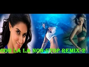 "Ooh La La" Non-Stop Remix Part-2 (Exclusively on T-Series Popchartbusters)