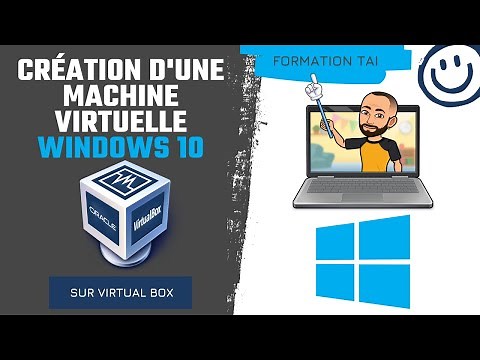 Création d'une machine virtuelle Windows 10 sur Virtual Box