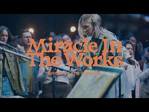 Miracles In the Works by Bryan & Katie Torwalt
