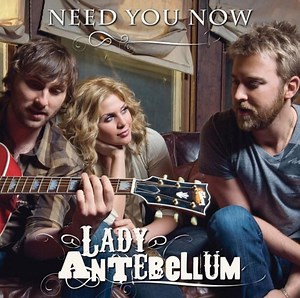 Lady Antebellum’s “Need You Now” - Song Meanings and Facts