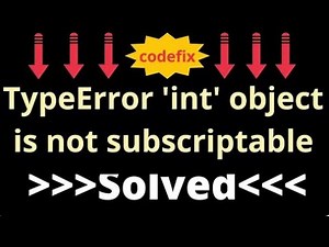 Understanding and Resolving 'TypeError: 'int' object is not subscriptable' in Python