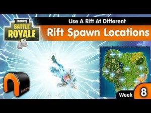USE A RIFT At Different RIFT SPAWN LOCATIONS FORTNITE All Rift Locations Week 8 Challenge