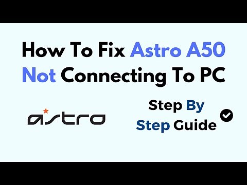 How To Fix Astro A50 Not Connecting To PC