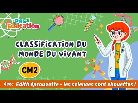 Classification du vivant – Cm2 – Edith Eprouvette: Leçon, Exercices, Évaluation