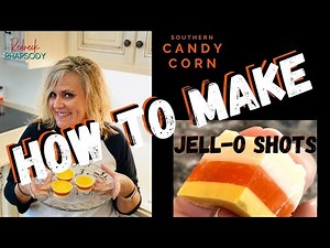 How to Make Jell-O Shots | The Best Southern Candy Corn for Halloween or Fall