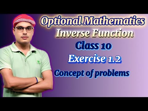 Unit 1 Algebra Class 10 Inverse Function Exercise 1.2 with simple concept