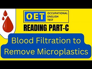 OET Reading Part C PRACTICE WORKSHEET Blood Filtration to Remove Microplastics