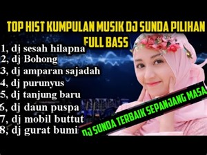 TERBARU MUSIK DJ REMIX SUNDA FULL BASS