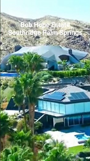 Bob Hope Estate in Southridge Neighborhood of Palm Springs