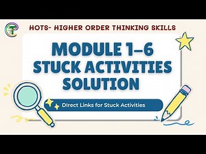 HOTS Modules 1–6 Stuck Activities Solution | Direct Links |
