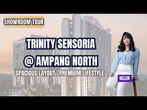 【SHOWROOM TOUR WITH ME #14】TRINITY SENSORIA @ #AMPANG | SPACIOUS LAYOUT