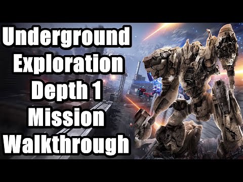 Armored Core 6 Fires of Rubicon - Chapter 4: Underground Exploration Depth 1 Mission Walkthrough