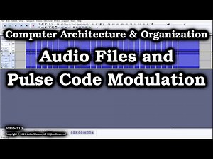 Audio Files and Pulse Code Modulation