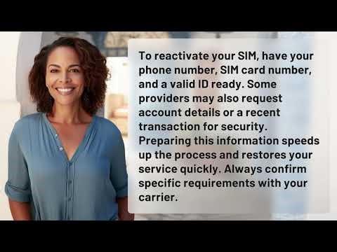 What Key Info Is Needed to Reactivate Your SIM?