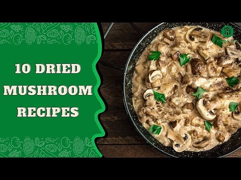 10 Simple Dried Mushroom Recipes