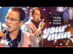 Your Man - Trần Minh Dũng | Official Music Video | Mây Saigon
