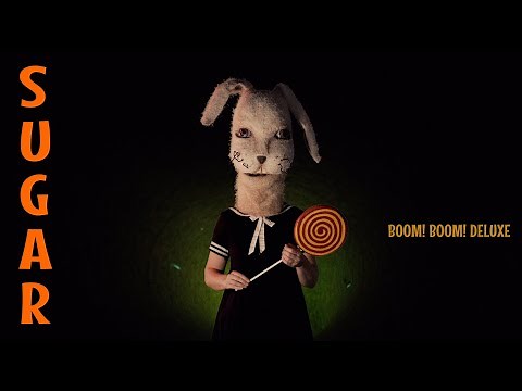Boom! Boom! Deluxe - "SUGAR" (Official Music Video)
