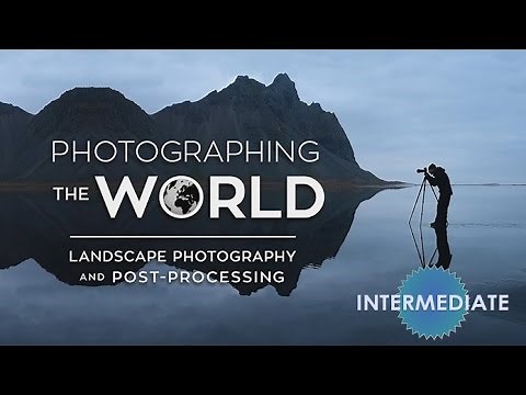 Photographing the World: Landscape Photography & Post Production with Elia Locardi