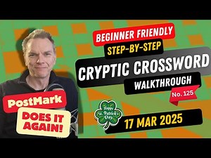 How to solve a Cryptic Crossword - Walkthrough for beginners - Fantastic from PostMark - No.125