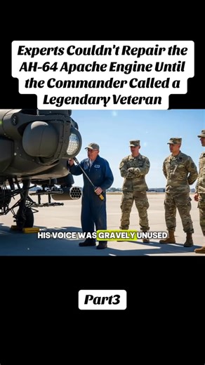 108K views · 1.4K reactions | P3 Experts Couldn't Repair the AH-64 Apache Engine Until the Commander Called a Legendary Veteran #storytime #learnontikok #truestory #foryou #tiktok | Unheard Mysteries | Facebook