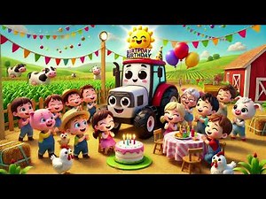 🎉🚜 Tractor’s Birthday Party! 🐮🐷 All Farm Animals Sing & Celebrate 🎶|Nursery Rhymes & Kids Songs