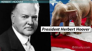 Herbert Hoover & the Great Depression | Politics & Economic Plans - Video | Study.com
