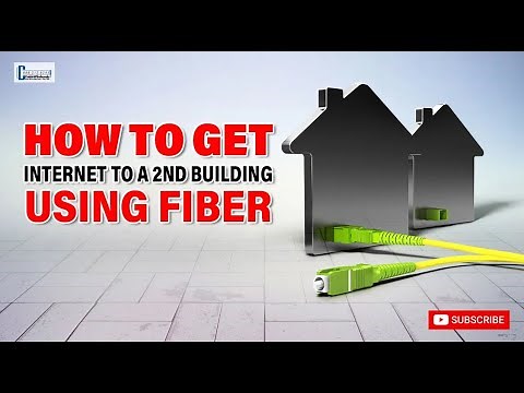 How to Get Internet to a Second Building Using Fiber