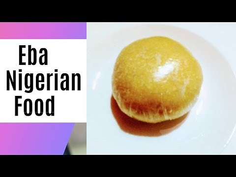 Eba Food - How to Make Eba Nigerian Food | Garri