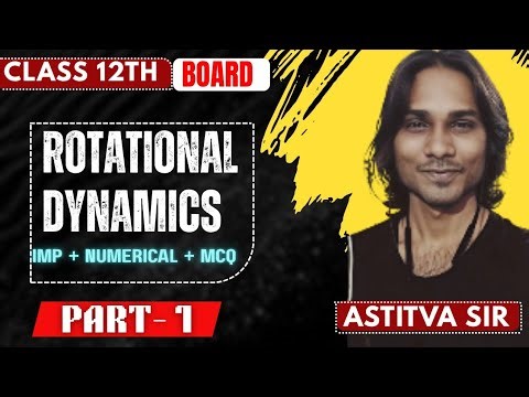 Class 12 Physics Chapter – Rotational Dynamics Part 1 | Concept & Numericals #physicswallah #class12