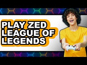 How To Play Zed League Of Legends - Full Guide