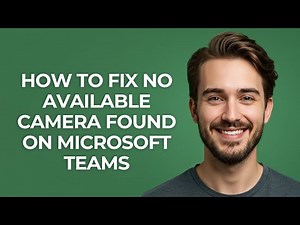 How to Fix No Available Camera Found on Microsoft Teams - GUIDE!