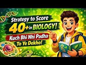 Strategy to Score 40+ in Biology | Board Exam 2026
