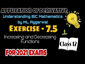 Exercise 7.5 | Application of Derivative (AOD) | Understanding ISC Mathematics | Class 12 | Part 1
