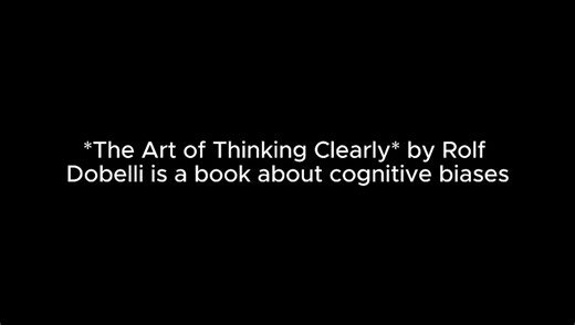 The Art of Thinking Clearly