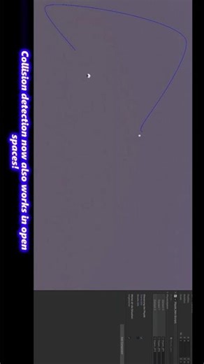 Collision detection now also works in open spaces.