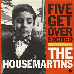 The Housemartins - Five Get Over Excited