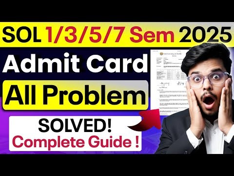 📢 DU SOL Admit Card 2025: 1st/3rd/5th/7th Semester All Problems SOLVED | Complete Guide