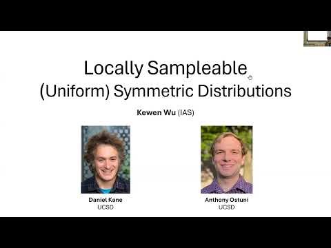 Kewen Wu: "Locally Sampleable (Uniform) Symmetric Distributions"