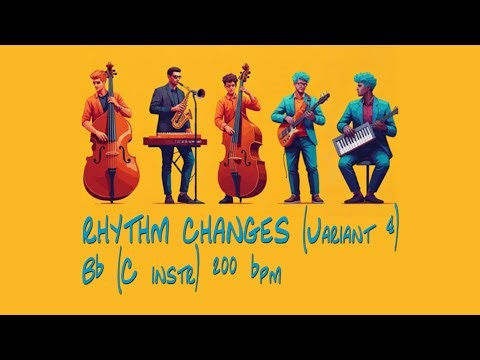 RHYTHM CHANGES (Variant 4) Bb (C instr) 200 bpm