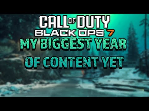 THIS WILL BE MY BIGGEST YEAR OF CONTENT YET | BLACK OPS 7