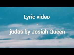 judas - Josiah Queen (Official Lyric Video)