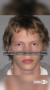 Man pleads guilty to killing grandmother, trying to kill mother in 2021; sentenced to 120 years https://www.wbrz.com/news/man-pleads-guilty-to-killing-grandmother-trying-to-kill-mother-in-2021-sentenced-to-120-years | WBRZ Channel 2