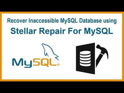 Recover Corrupted MySQL Database using Stellar Repair for MySQL | Fix Table doesn't exist in engine